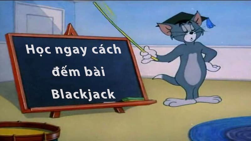 Cách tính bài Xì dách Blackjack
